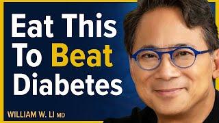 Eat To Beat Diabetes 5 Foods To Add to Your Plate  Dr. William Li