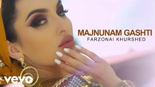 Farzonai Khurshed - Majnunam Gashti  Official Video 