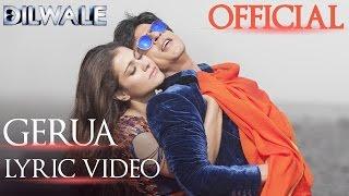 Dilwale – Gerua Lyric Video  Shah Rukh Khan Kajol  SRK Kajol Official Lyric Video