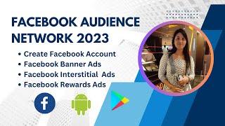 Create Facebook Banner ads id and interstitial ads id  Facebook Audience Network 2023