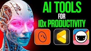 10 INCREDIBLE AI Tools That Will 10x Your Productivity