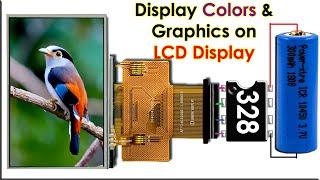 Tutorial How To Display Colors & Graphics on LCD Display  2.4 TFT Lcd Display  ILI9341 Driver LCD