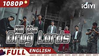 【ENG DUB】Kill the Drug Lords  Action Crime Gangster  Chinese Movie 2024  iQIYI Movie English