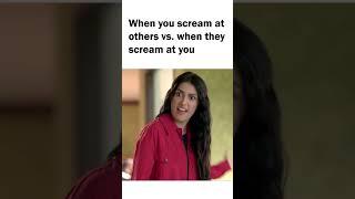 When You Scream at other Vs. When they Scream at you  #Mein #ayezakhan #arydigital