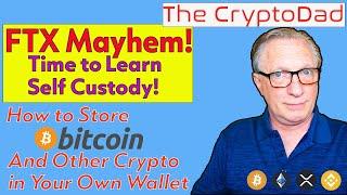 Time for Self Custody How to Store Bitcoin and Other Cryptos in Your Own Wallet