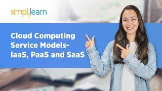 Cloud Computing Service Model - IaaS PaaS SaaS Explained  Types of Cloud Services  Simplilearn