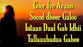 Shankaroon Axmed Sagal Heestii  - Goor iyo ayaan - Best Version With Lyrics