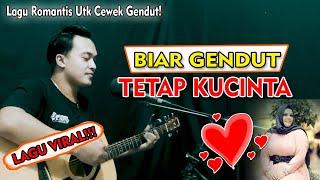 LAGU VIRAL  BIAR GENDUT TETAP KUCINTA Cipt.Cunduk Hura  Soni Egi Cover