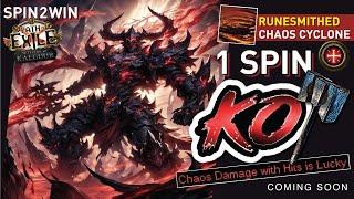 【1 SPIN K.O】with RUNESMITHED Chaos Cyclone Insane Spin2Win Dream Build in 3.25  Coming Soon