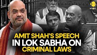 Bharatiya Nyaya Sanhita 2023 Lok Sabha passes three Criminal Law Amendment Bills  WION Originals