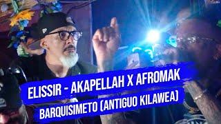 ELISSIR  EN VIVO  AKAPELLAH x AFROMAK - PARTY LEGENDARIO JAMZ SESSIONS BARQUISIMETO 2023