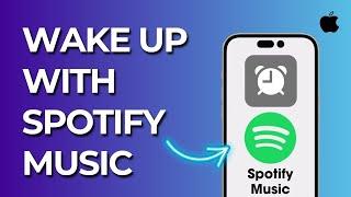 How To Use Spotify Music As Alarm On iPhone  Wake Up with Spotify Music