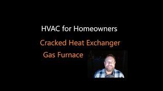 Cracked heat exchanger for home owners