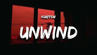 kurffew - unwind Lyrics