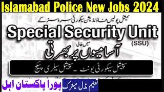 Islamabad Police SSU Jobs 2024 online apply  ICT Police SSU Jobs 2024  InfoUstaad