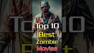 Top 10 Best Zombie Movies