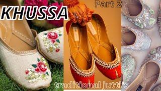 KHUSSA COLLECTION 2021  PART 2  Summer Must Have Foot Wears khussa styles khussa designs khussa