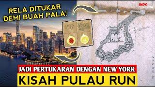 KISAH PULAU RUN  PULAU YANG DITUKAR DENGAN MANHATTAN NEW YORK