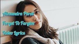 ALEXANDRA PORAT - FORGOT TO FORGIVE  LYRICS SONG