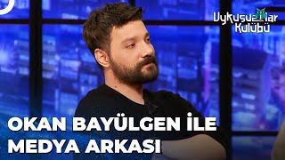 Okan Bayülgen ile Medya Arkası  Uykusuzlar Kulübü  25 Ekim 2022 Oğuzhan Uğur