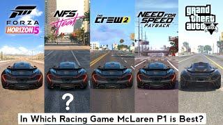 McLaren P1 Comparison in NFS Heat The Crew 2 Forza Horizon 5 & 4 NFS Payback & Rivals GTA 5