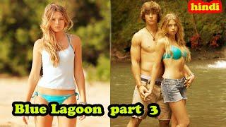 THE BLUE LAGOON 3 FULL MOVIE IN HINDI EXPLANATION  Blue Lagoon The Awakening  