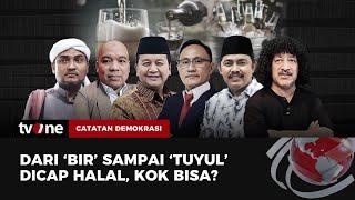 FULL Dari Bir Sampai Tuyul Dicap Halal Kok Bisa?  Catatan Demokrasi tvOne