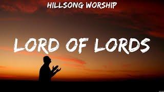 Hillsong Worship - Lord of Lords Lyrics Lauren Daigle Hillsong Worship