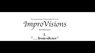 John Gordon Armstrong ImproVisions 1. ... From Silence Score Video