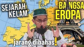 UAH Bongkar SEJARAH Eropa Ternyata Isinya MENGEJUTKAN - Ustadz Adi Hidayat LC MA