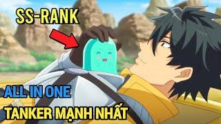 ALL IN ONE  Cuộc Đột Kích Mê Cung Của Tanker Mạnh Nhất  1-12  Review Anime Hay