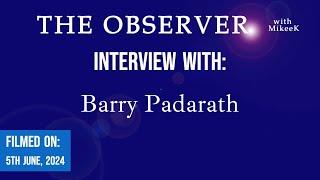 Barry Padarath Star Power  The Observer with Mikee K