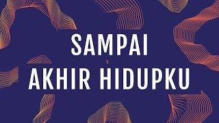 Sampai Akhir Hidupku Official Lyric Video - JPCC Worship