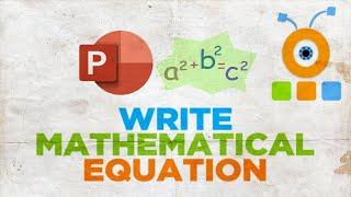How to Write Mathematical Equation in PowerPoint