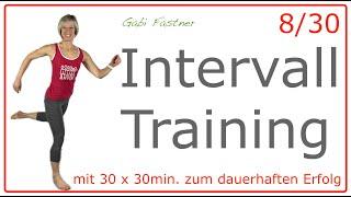 830 30 min. Intervall Training  ca. 4000 Schritte & 300 Kcal verbrennen  o. Geräte im Stehen