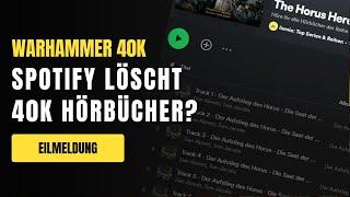 Eilmeldung Spotify löscht die Warhammer 40K Hörbücher?