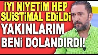 Ferman Toprak yaşadığı sıkıntılı günleri anlattı Bana acıyı yakınlarım tattırdı