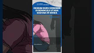 Oknum Guru Honorer di Bengkulu Utara Sodomi 25 Orang Siswa Beraksi Sejak 2019