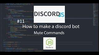 #11 How to make a discord bot  Tempmute and Unmute commands