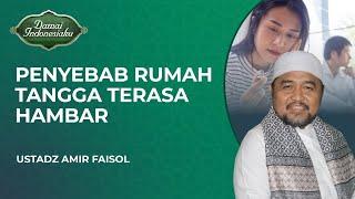 Ternyata Karena Ini Pernikahan Makin Lama Terasa Hambar  Ustadz Abi Amir Faisol