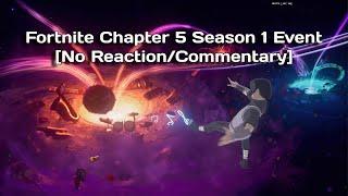 Fortnite Chapter 5 Season 1 Event No ReactionCommentary
