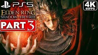 ELDEN RING SHADOW OF THE ERDTREE Gameplay Walkthrough Part 3 FULL GAME 4K 60FPS PS5 No Commentary