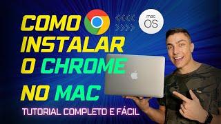 COMO BAIXAR E INSTALAR O GOOGLE CHROME NO MAC PASSO A PASSO