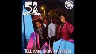 52nd Street    Tell Me   How It Feels 1985 extended version