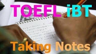 Taking Notes for the Toefl iBT iBT Series