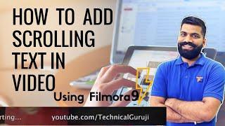 FILMORA 9  HOW TO  MAKE SCROLLING TEXT EFFECT LIKE TECHNICAL GURUJI   TUTORIAL HINDI..