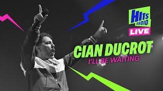 Cian Ducrot - Ill Be Waiting  Hits Radio Live Liverpool 2024