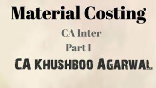 Material CostingIntroduction part-1Cost&Management AccountingCA Khushboo Agarwal