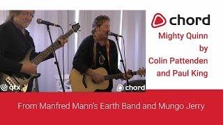 Mighty Quinn by Manfred Manns Colin Pattenden and Mungo Jerrys Paul King
