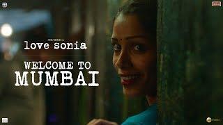 Love Sonia  Welcome to Mumbai  Releasing 14 September 2018